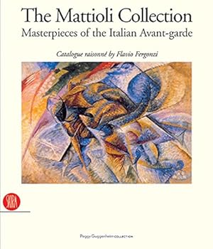 Immagine del venditore per The Mattioli Collection: Masterpieces of the Italian Avant-garde [Hardcover ] venduto da booksXpress