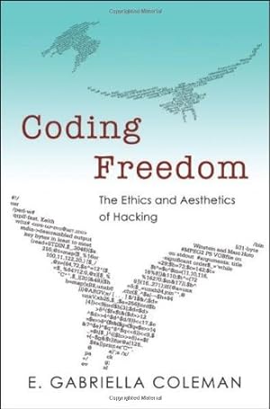 Immagine del venditore per Coding Freedom: The Ethics and Aesthetics of Hacking by Coleman, E. Gabriella [Paperback ] venduto da booksXpress