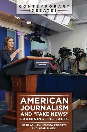 Seller image for American Journalism and "Fake News": Examining the Facts (Contemporary Debates) [Hardcover ] for sale by booksXpress