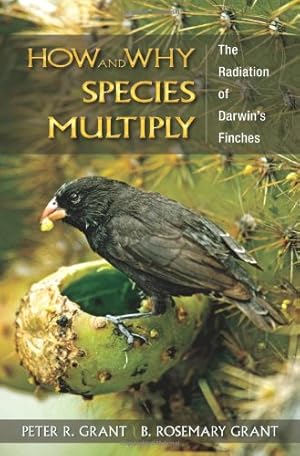 Immagine del venditore per How and Why Species Multiply: The Radiation of Darwin's Finches (Princeton Series in Evolutionary Biology) by Grant, Peter R., Grant, B. Rosemary [Paperback ] venduto da booksXpress