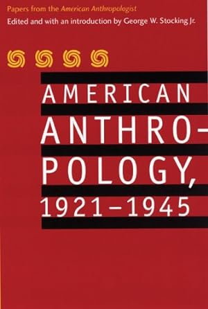 Seller image for American Anthropology, 1921-1945: Papers from the "American Anthropologist" by American Anthropological Association [Paperback ] for sale by booksXpress