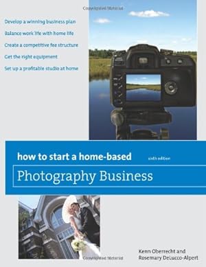 Seller image for How to Start a Home-Based Photography Business (Home-Based Business Series) by Oberrecht, Kenn, Delucco-Alpert, Rosemary Del [Paperback ] for sale by booksXpress
