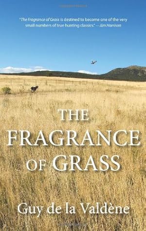 Imagen del vendedor de Fragrance of Grass by Valdene, Guy de la [Paperback ] a la venta por booksXpress