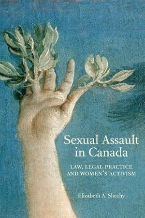 Immagine del venditore per Sexual Assault in Canada: Law, Legal Practice and Womens Activism [Hardcover ] venduto da booksXpress