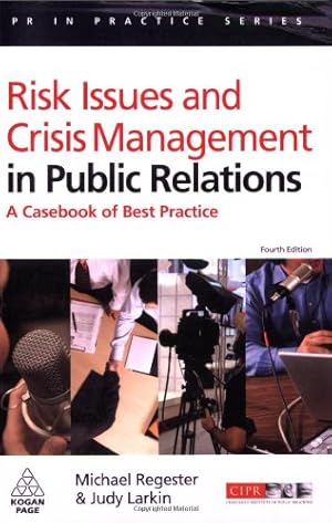 Seller image for Risk Issues and Crisis Management in Public Relations: A Casebook of Best Practice (PR in Practice) by Regester, Michael, Larkin, Judy [Paperback ] for sale by booksXpress