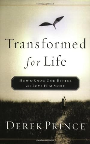 Seller image for Transformed for Life: How to Know God Better and Love Him More by Prince, Derek [Paperback ] for sale by booksXpress