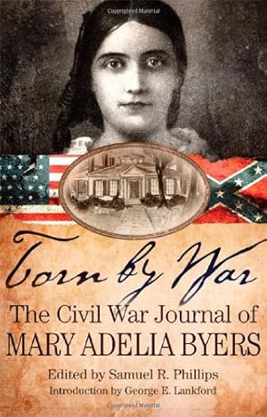 Immagine del venditore per Torn by War: The Civil War Journal of Mary Adelia Byers by Byers, Mary Adelia [Paperback ] venduto da booksXpress