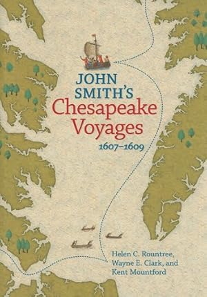 Seller image for John Smith's Chesapeake Voyages, 1607-1609 by Rountree, Helen C., Clark, Wayne E., Mountford, Kent [Paperback ] for sale by booksXpress