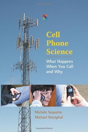 Imagen del vendedor de Cell Phone Science: What Happens When You Call and Why (Barbara Guth Worlds of Wonder Science Series for Young Readers) by Michele Sequeira, Michael Westphal [Hardcover ] a la venta por booksXpress