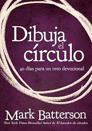 Imagen del vendedor de Dibuja el círculo, Devocional: El desafío de 40 días de oración (Spanish Edition) by Batterson, Mark [Paperback ] a la venta por booksXpress