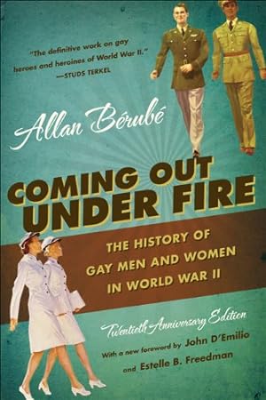 Seller image for Coming Out Under Fire: The History of Gay Men and Women in World War II by Bérubé, Allan [Paperback ] for sale by booksXpress