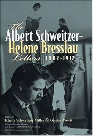 Seller image for The Albert Schweitzer - Helene Bresslau Letters, 1902-1912 (Albert Schweitzer Library) by Lemke, Antje [Hardcover ] for sale by booksXpress