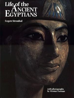 Seller image for Life of the Ancient Egyptians by Strouhal, Eugen [Hardcover ] for sale by booksXpress