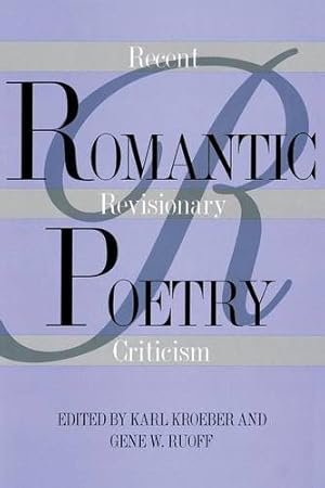 Image du vendeur pour Romantic Poetry: Recent Revisionary Criticism [Paperback ] mis en vente par booksXpress
