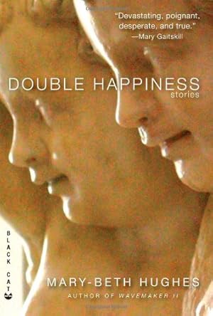 Seller image for Double Happiness: Stories by Hughes, Mary-Beth [Paperback ] for sale by booksXpress