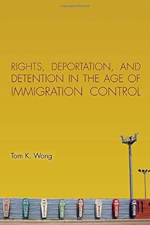 Immagine del venditore per Rights, Deportation, and Detention in the Age of Immigration Control by Wong, Tom K. [Hardcover ] venduto da booksXpress