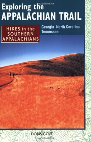 Imagen del vendedor de Exploring the Appalachian Trail: Hikes in the Southern Appalachians by Gove, Doris [Paperback ] a la venta por booksXpress