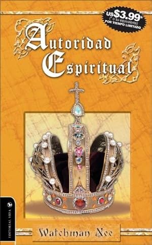 Seller image for Autoridad Espiritual (Spanish Edition) by Nee, Watchman [Mass Market Paperback ] for sale by booksXpress