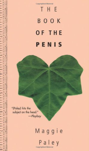 Imagen del vendedor de The Book of the Penis by Paley, Maggie [Paperback ] a la venta por booksXpress