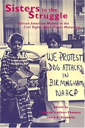 Seller image for Sisters in the Struggle : African-American Women in the Civil Rights-Black Power Movement [Paperback ] for sale by booksXpress