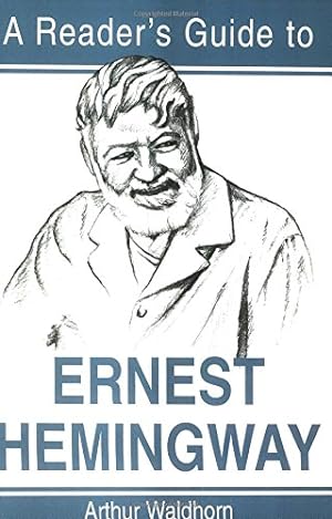 Immagine del venditore per A Reader's Guide to Ernest Hemingway (Reader's Guides) by Waldhorn, Arthur [Paperback ] venduto da booksXpress