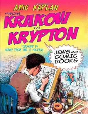 Seller image for From Krakow to Krypton: Jews and Comic Books by Kaplan, Arie [Paperback ] for sale by booksXpress