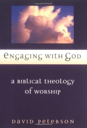 Bild des Verkufers fr Engaging with God: A Biblical Theology of Worship by Peterson, David G. [Paperback ] zum Verkauf von booksXpress