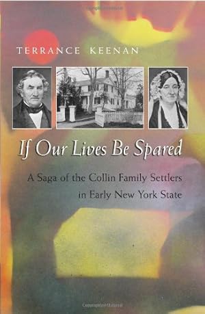 Seller image for If Our Lives Be Spared: Three Generations of an American Family in Central New York by Keenan, Terrance [Hardcover ] for sale by booksXpress