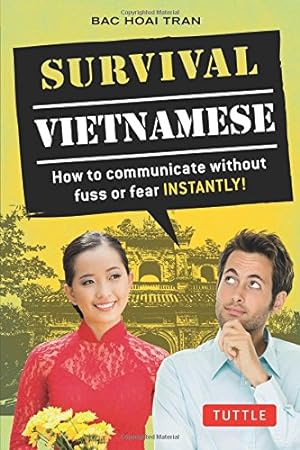 Seller image for Survival Vietnamese: How to Communicate without Fuss or Fear - Instantly! (Vietnamese Phrasebook & Dictionary) (Survival Series) by Tran, Bac Hoai [Paperback ] for sale by booksXpress