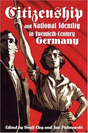 Imagen del vendedor de Citizenship and National Identity in Twentieth-Century Germany [Paperback ] a la venta por booksXpress