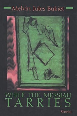 Seller image for While the Messiah Tarries (Library of Modern Jewish Literature) [Soft Cover ] for sale by booksXpress
