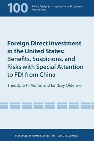 Bild des Verkufers fr Foreign Direct Investment in the United States: Benefits, Suspicions, and Risks with Special Attention to FDI from China (Policy Analyses in International Economics) by Graham, Edward, Moran, Theodore, Oldenski, Lindsay, Krugman, Paul [Paperback ] zum Verkauf von booksXpress