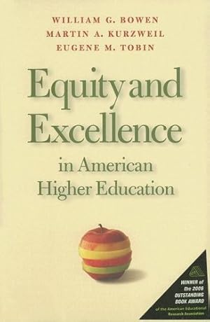 Seller image for Equity and Excellence in American Higher Education (Thomas Jefferson Foundation Distinguished Lecture Series) by Bowen, William G., Kurzweil, Martin A., Tobin, Eugene M., Pichler, Susanne C. [Paperback ] for sale by booksXpress