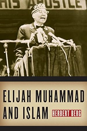 Seller image for Elijah Muhammad and Islam by Berg, Herbert [Hardcover ] for sale by booksXpress