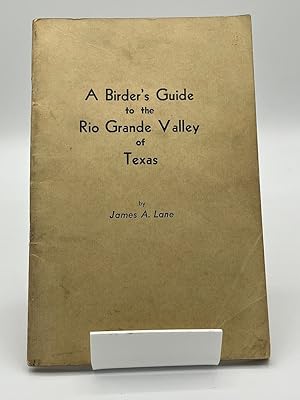 A Birder,s Guide to the Rio Grande Valley of Texas