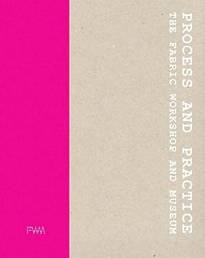 Bild des Verkufers fr Process and Practice: The Fabric Workshop and Museum by Sims, Paterson, Princenthal, Nancy [Hardcover ] zum Verkauf von booksXpress