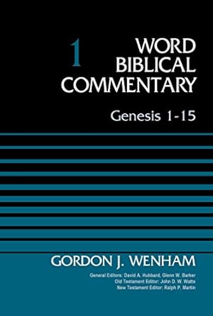 Image du vendeur pour Genesis 1-15, Volume 1 (Word Biblical Commentary) by Wenham, Gordon John [Hardcover ] mis en vente par booksXpress