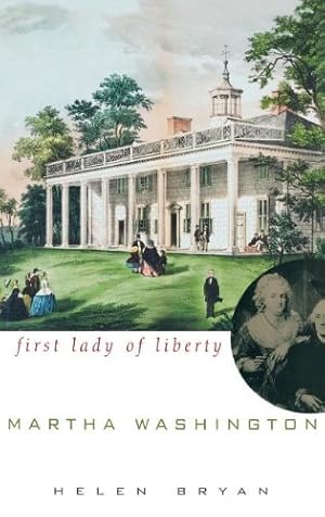 Seller image for Martha Washington: First Lady of Liberty by Bryan, Helen [Hardcover ] for sale by booksXpress