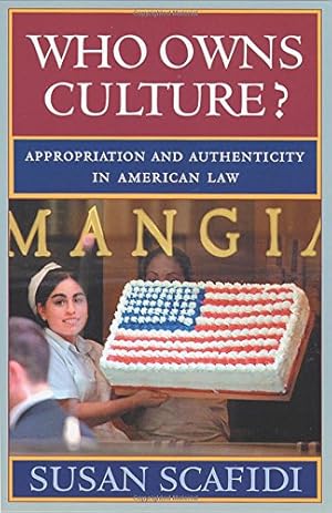 Imagen del vendedor de Who Owns Culture?: Appropriation and Authenticity in American Law (Rutgers Series: The Public Life of the Arts) by Scafidi, Susan [Paperback ] a la venta por booksXpress