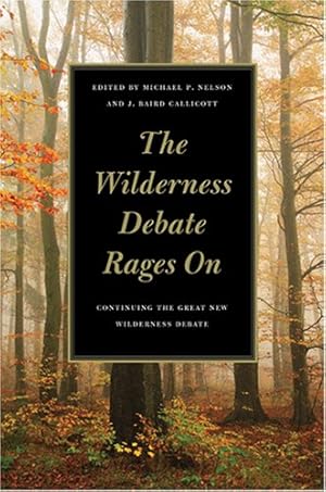 Bild des Verkufers fr The Wilderness Debate Rages On: Continuing the Great New Wilderness Debate [Paperback ] zum Verkauf von booksXpress