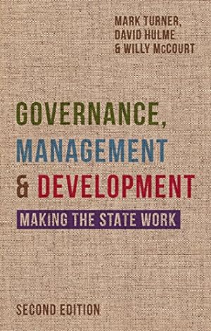 Seller image for Governance, Management and Development: Making the State Work by Turner, Mark, Hulme, David, McCourt, Willy [Paperback ] for sale by booksXpress