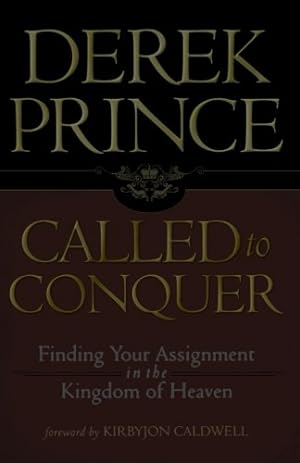 Seller image for Called to Conquer: Finding Your Assignment in the Kingdom of God by Prince, Derek [Paperback ] for sale by booksXpress