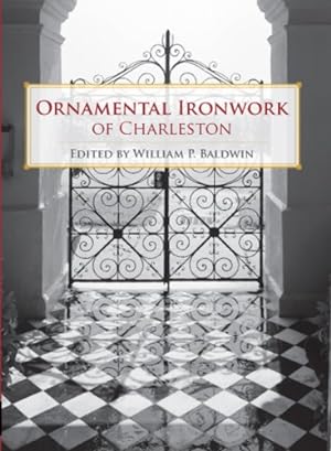 Imagen del vendedor de Ornamental Ironwork of Charleston [Paperback ] a la venta por booksXpress