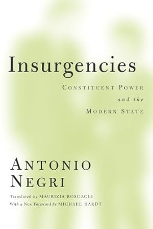 Immagine del venditore per Insurgencies: Constituent Power and the Modern State (Theory Out Of Bounds) by Negri, Antonio [Paperback ] venduto da booksXpress