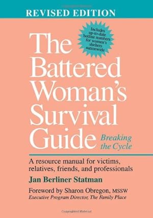 Imagen del vendedor de The Battered Woman's Survival Guide: Breaking the Cycle by Statman, Jan Berliner [Hardcover ] a la venta por booksXpress