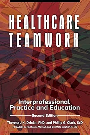 Image du vendeur pour Healthcare Teamwork: Interprofessional Practice and Education, 2nd Edition [Soft Cover ] mis en vente par booksXpress