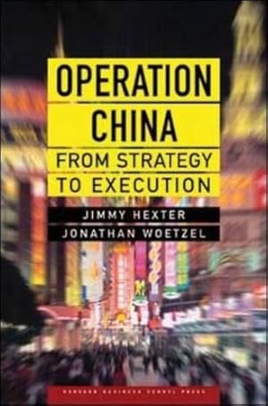 Seller image for Operation China: From Strategy to Execution by Hexter, Jimmy, Woetzel, Jonathan [Hardcover ] for sale by booksXpress