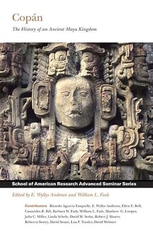 Bild des Verkufers fr Copán: The History of an Ancient Maya Kingdom (School for Advanced Research Advanced Seminar Series) [Soft Cover ] zum Verkauf von booksXpress