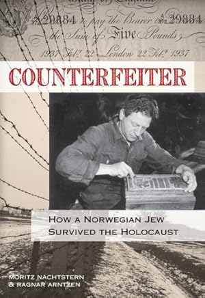 Immagine del venditore per Counterfeiter: How A Norwegian Jew Survived The Holocaust by Nachtstern, Moritz, Arntzen, Ragnar [Paperback ] venduto da booksXpress