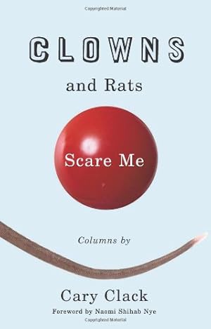 Imagen del vendedor de Clowns and Rats Scare Me by Clack, Cary [Paperback ] a la venta por booksXpress